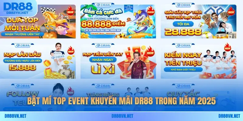 Bật mí top event khuyến mãi DR88 trong năm 2025 Bật mí top event khuyến mãi DR88 trong năm 2025