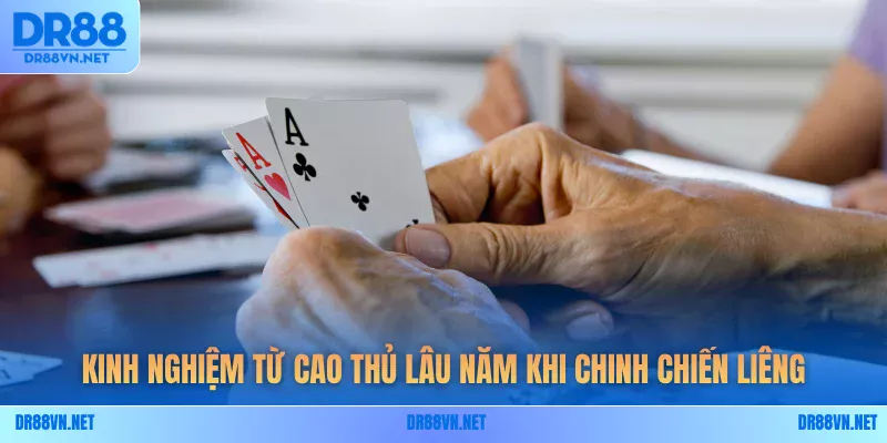 Kinh nghiệm từ cao thủ lâu năm khi chinh chiến Liêng
