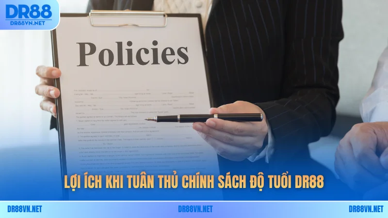 Lợi ích khi tuân thủ chính sách độ tuổi DR88