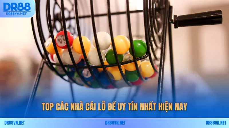 Top các nhà cái lô đề uy tín nhất hiện nay Top các nhà cái lô đề uy tín nhất hiện nay